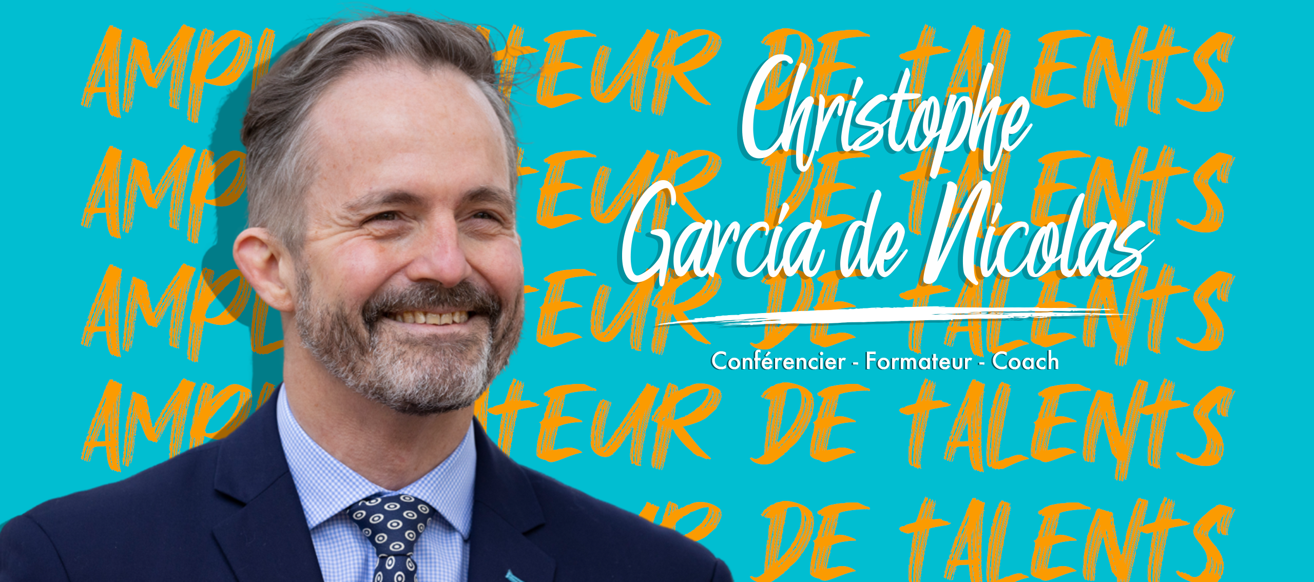 Christophe Garcia de Nicolas - Amplificateur de talent